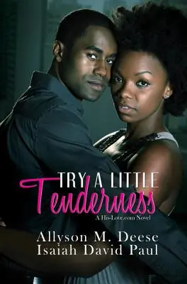 Prueba un poco de ternura - Una novela de Hislove.com - Try a Little Tenderness - A Hislove.com Novel