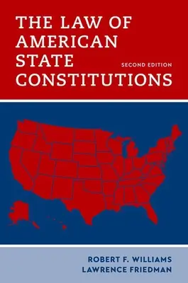 El Derecho de las Constituciones Estatales Americanas - The Law of American State Constitutions