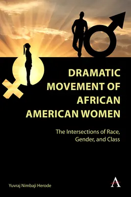 Movimiento dramático de las mujeres afroamericanas: Intersecciones de raza, género y clase social - Dramatic Movement of African American Women: The Intersections of Race, Gender, and Class