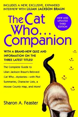 El gato que... - La guía completa de los misterios del gato de Lilian Jackson Braun con resúmenes de la trama, listas de personajes y un mapa del condado de Moose. - Cat Who...Companion - The Complete Guide to Lilian Jackson Braun's Beloved Cat Who...Mysteries with Plot Summaries, Character Lists, a Moose County M