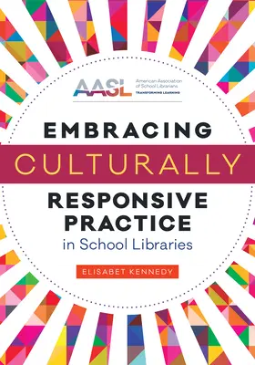 Adoptar prácticas culturalmente responsables en las bibliotecas escolares - Embracing Culturally Responsive Practice in School Libraries
