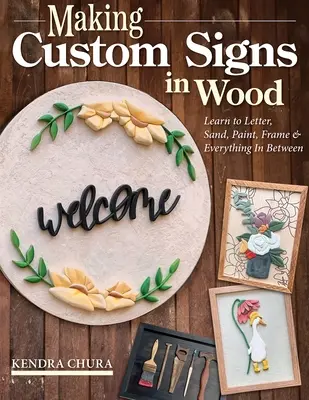 Cómo Hacer Letreros de Madera: Técnicas para crear proyectos personalizados con la sierra de marquetería y consejos sobre pintura y acabado - How to Make Wood Signs: Techniques for Creating Personalized Projects Using the Scroll Saw Plus Tips on Painting and Finishing