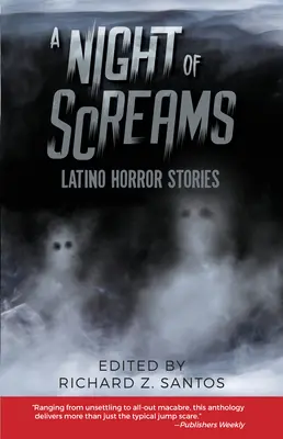 Una Noche de Gritos: Historias de Terror Latinas - A Night of Screams: Latino Horror Stories