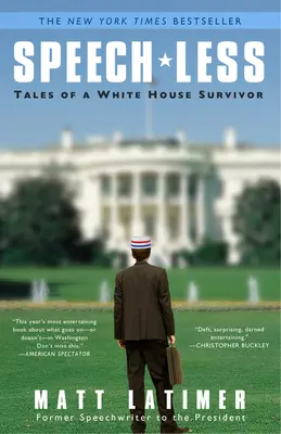 Sin discurso: Historias de un superviviente de la Casa Blanca - Speech-Less: Tales of a White House Survivor