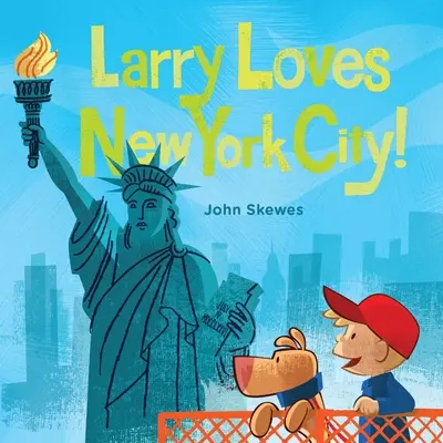 A Larry le encanta Nueva York Un libro de Larry se pierde - Larry Loves New York City!: A Larry Gets Lost Book