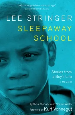 Sleepaway School: Historias de la vida de un niño: Un libro de memorias - Sleepaway School: Stories from a Boy's Life: A Memoir