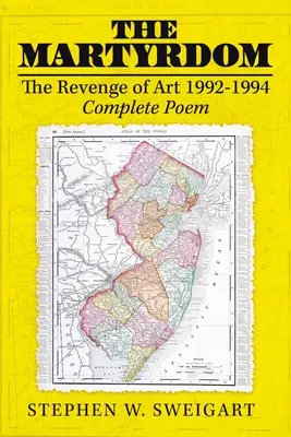 El Martirio La venganza del arte 1992-1994 Poema completo - The Martyrdom: The Revenge of Art 1992-1994 Complete Poem