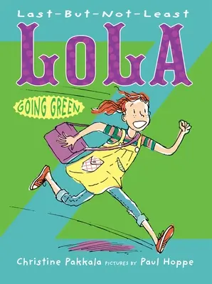 Last-But-Not-Least Lola se vuelve ecológica - Last-But-Not-Least Lola Going Green