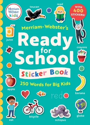 Merriam-Webster's Ready-For-School Sticker Book: 250 palabras para niños grandes - Merriam-Webster's Ready-For-School Sticker Book: 250 Words for Big Kids