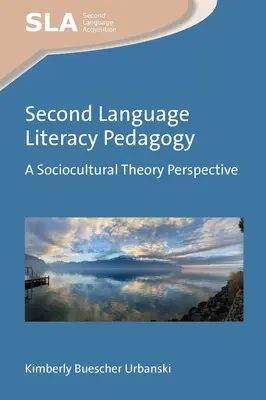Pedagogía de la alfabetización en segundas lenguas: Una perspectiva de teoría sociocultural - Second Language Literacy Pedagogy: A Sociocultural Theory Perspective