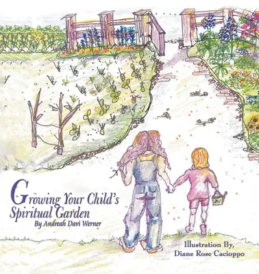 Cultive el jardín espiritual de su hijo - Growing Your Child's Spiritual Garden