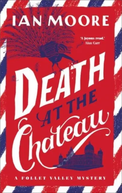 Muerte en el Chateau - La nueva y trepidante novela de misterio de la serie superventas del Times - Death at the Chateau - The rip-roaring new murder mystery in The Times-bestselling series