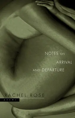 Notas sobre la llegada y la partida: Poemas - Notes on Arrival and Departure: Poems