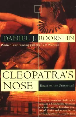 La nariz de Cleopatra: ensayos sobre lo inesperado - Cleopatra's Nose: Essays on the Unexpected