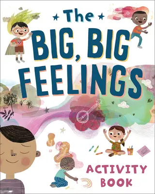 El libro de actividades de los grandes sentimientos - The Big, Big Feelings Activity Book