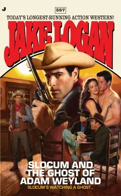 Slocum #387: Slocum y el fantasma de Adam Weyland - Slocum #387: Slocum and the Ghost of Adam Weyland