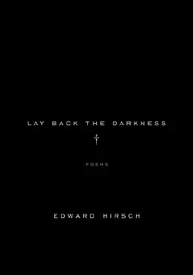 Lay Back the Darkness: Poemas - Lay Back the Darkness: Poems