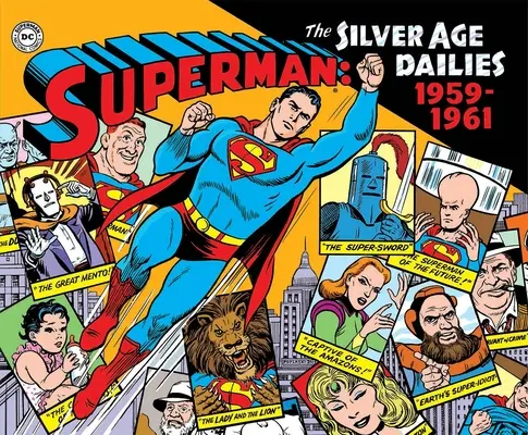 Superman: Los Diarios de la Edad de Plata Volumen 1: 1959-1961 - Superman: The Silver Age Newspaper Dailies Volume 1: 1959-1961