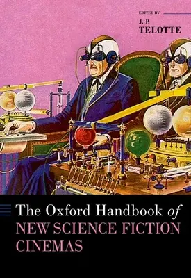 Manual Oxford de nuevos cines de ciencia ficción - The Oxford Handbook of New Science Fiction Cinemas