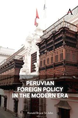 La política exterior peruana en la era moderna - Peruvian Foreign Policy in the Modern Era