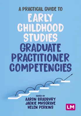 Guía práctica de las competencias de los graduados en estudios sobre la primera infancia - A Practical Guide to Early Childhood Studies Graduate Practitioner Competencies