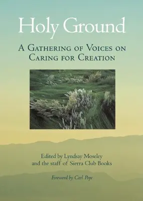 Holy Ground - Una reunión de voces sobre el cuidado de la creación - Holy Ground - A Gathering of Voices on Caring for Creation