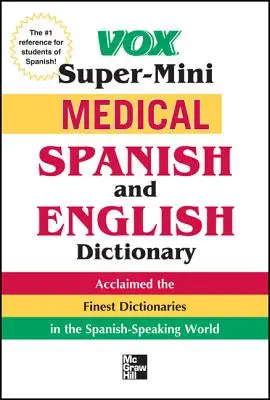 Vox Diccionario Médico Español e Inglés - Vox Medical Spanish and English Dictionary