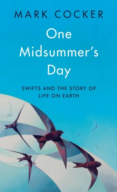 Un día de verano - Los vencejos y la historia de la vida en la Tierra - One Midsummer's Day - Swifts and the Story of Life on Earth