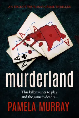 Murderland: Un apasionante thriller de asesinos en serie - Murderland: A Gripping Serial Killer Thriller