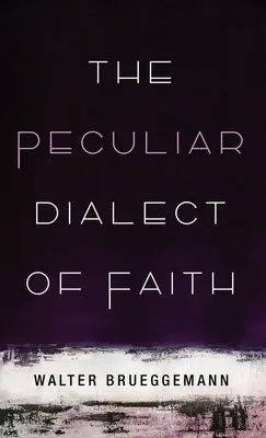 El peculiar dialecto de la fe - The Peculiar Dialect of Faith