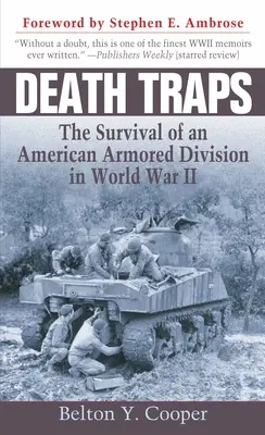 Trampas mortales: La supervivencia de una división blindada estadounidense en la Segunda Guerra Mundial - Death Traps: The Survival of an American Armored Division in World War II