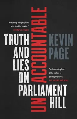 Unaccountable: Verdades y mentiras en el Parlamento - Unaccountable: Truth and Lies on Parliament Hill