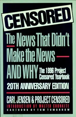 Censurado 1996: Anuario 1996 del Proyecto Censurado - Censored 1996: The 1996 Project Censored Yearbook