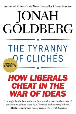 La tiranía de los clichés: cómo los liberales hacen trampas en la guerra de ideas - The Tyranny of Clichs: How Liberals Cheat in the War of Ideas