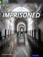 Proyecto X Orígenes: Lime Book Band, Oxford Nivel 11: Atrapado: Imprisoned - Project X Origins: Lime Book Band, Oxford Level 11: Trapped: Imprisoned