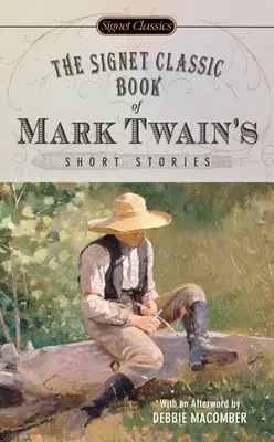 The Signet Classic Book of Mark Twain's Short Stories (El libro clásico de Signet de los cuentos de Mark Twain) - The Signet Classic Book of Mark Twain's Short Stories