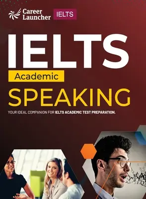 IELTS Académico 2023: Speaking por Saviour Eduction Abroad Pvt. Ltd. - IELTS Academic 2023: Speaking by Saviour Eduction Abroad Pvt. Ltd.