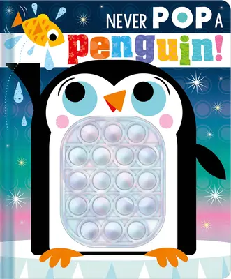 Nunca toques a un pingüino - Never Pop a Penguin!