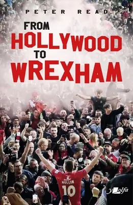 De Hollywood a Wrexham - From Hollywood to Wrexham