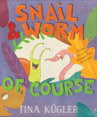 Caracol y lombriz, por supuesto - Snail and Worm, of Course