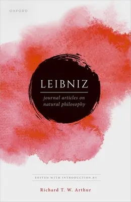 Leibniz: Publicaciones sobre filosofía natural - Leibniz: Publications on Natural Philosophy