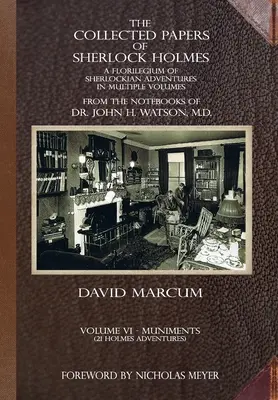 The Collected Papers of Sherlock Holmes - Volumen 6: Un florilegio de aventuras sherlockianas en varios volúmenes - The Collected Papers of Sherlock Holmes - Volume 6: A Florilegium of Sherlockian Adventures in Multiple Volumes