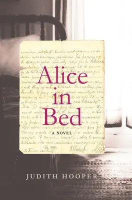 Alicia en la cama - Una novela - Alice In Bed - A Novel