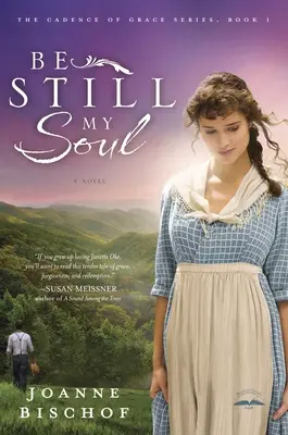 Be Still My Soul: La Cadencia de la Gracia, Libro 1 - Be Still My Soul: The Cadence of Grace, Book 1