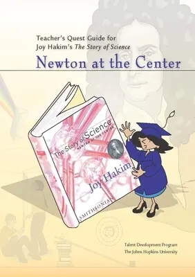 Guía del profesor: Newton en el centro: Newton en el centro - Teacher's Quest Guide: Newton at the Center: Newton at the Center