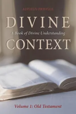 Contexto Divino: Un libro de comprensión divina - Divine Context: A Book of Divine Understanding