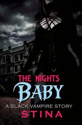 Night's Baby - Una Historia de Vampiros Negros - Night's Baby - A Black Vampire Story