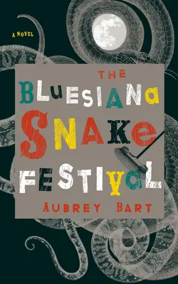 El Festival de la Serpiente Bluesiana - The Bluesiana Snake Festival