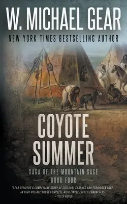 El verano del coyote: Saga de la salvia de la montaña, Libro cuarto: Un clásico del Oeste histórico - Coyote Summer: Saga of the Mountain Sage, Book Four: A Classic Historical Western Series