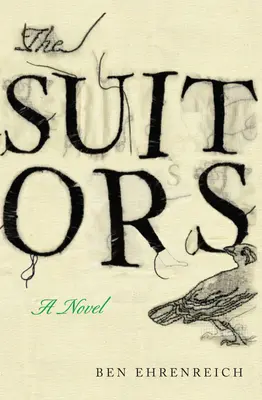 Los pretendientes - Una novela - Suitors - A Novel